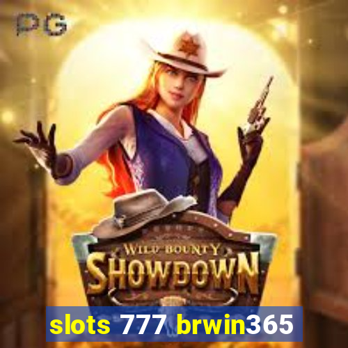 slots 777 brwin365